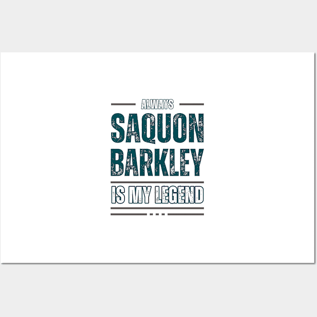 ALWAYS SAQUON BARKLEY IS MY LEGEND Wall Art by Lolane